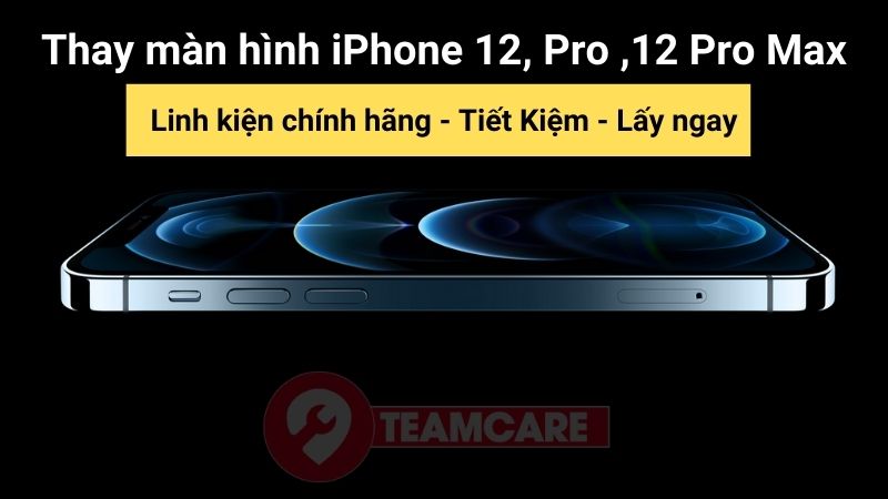 thay màn hình iphone 12 pro max chính hãng