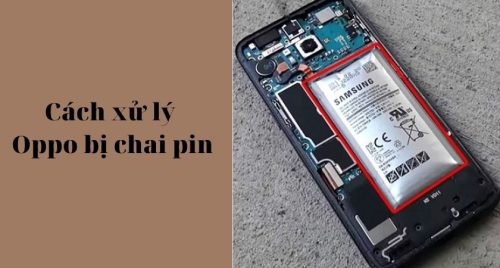 cách xử lý Oppo bị chai pin