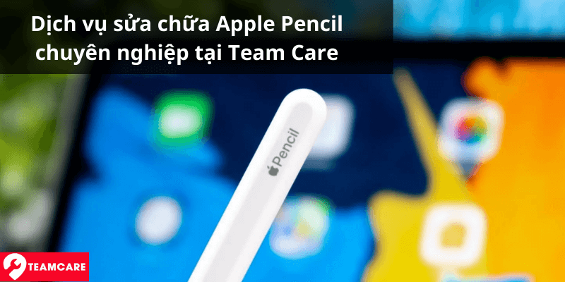 Sửa Bút Apple Pencil Chính Hãng, Uy Tín