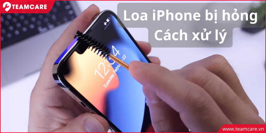cách xử lý loa iphone bị hỏng